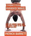 Cómo hacer una parada de manos: Desde los ejercicios básicos hasta las flexiones en parada de manos sin apoyo