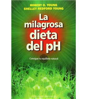 La milagrosa dieta del PH. Consigue tu equilibrio natural