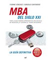 MBA del siglo XXI. Todo lo que podrías aprender en una escuela de negocios ¡si tuvieras el tiempo necesario!