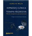 HIPNOSIS CLÍNICA y TERAPIA REGRESICA: Método terapéutico psicoemocional