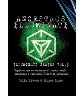 Ancestros Illuminati. Series Illuminati Vol 3