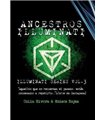 Ancestros Illuminati. Series Illuminati Vol 3