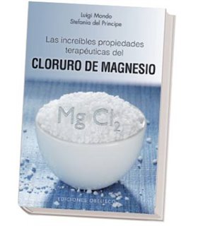 Las increíbles propiedades terapéuticas del Cloruro de Magnesio