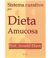 Sistema curativo por Dieta Amucosa