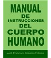 Manual de Instrucciones del Cuerpo Humano