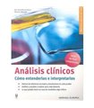 Análisis clínicos. Cómo entenderlos e interpretarlos