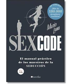 Sexcode. El manual práctico de los maestros de la seducción
