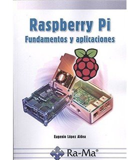 Raspberry Pi. Fundamentos y aplicaciones