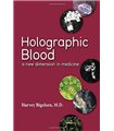 Holographic Blood, a new dimension in medicine