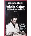 Adolfo Suárez. Historia de una ambición