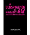 La conspiración del movimiento gay. Apoteosis de la guerra de sexos