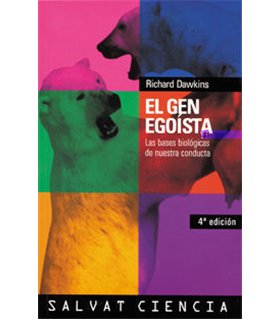 El gen egoísta. Las bases biológicas de nuestra conducta