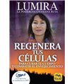 Regenera tus células. Para curar el cuerpo y combatir el envejecimiento