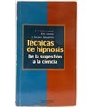 TECNICAS DE HIPNOSIS. DE LA SUGESTIÓN A LA CIENCIA
