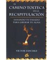 EL CAMINO TOLTECA DE LA RECAPITULACIÓN