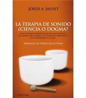 LA TERAPIA DE SONIDO ¿CIENCIA O DOGMA?