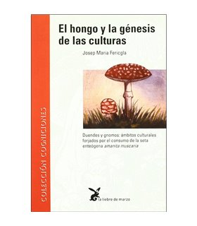 EL HONGO Y LA GÉNESIS DE LAS CULTURAS