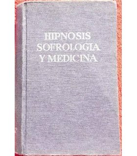 HIPNOSIS, SOFROLOGIA Y MEDICINA