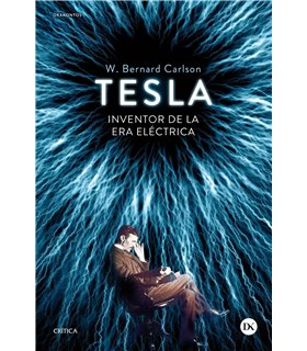 TESLA. INVENTOR DE LA ERA ELÉCTRICA