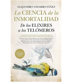 LA CIENCIA DE LA INMORTALIDAD. DE LOS ELIXIRES A LOS TELÓMEROS