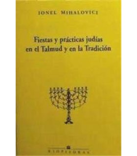 FIESTAS Y PRÁCTICAS JUDÍAS EN EL TALMUD Y EN LA TRADICIÓN