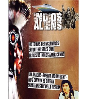 OVNIS ALIENS E INDIOS