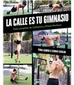 La calle es tu gimnasio