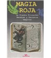 Magia Roja. La Piedra Filosofal. Recetas y Secretos mágicos