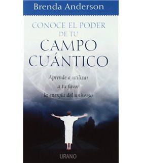 Conoce el poder de tu campo cuántico