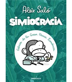 Simiocracia: Crónica de la gran resaca económica