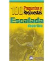 Escalada deportiva. 100 preguntas y respuestas