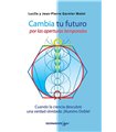 Cambia Tu Futuro: por las aperturas temporales