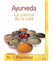 Ayurveda. La ciencia de la vida