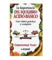 La importancia del equilibrio ácido-básico: Una visión práctica y completa