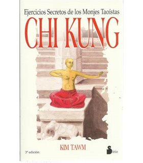 Chi Kung: Ejercicios Secretos De Los Monjes Taoistas