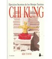 Chi Kung: Ejercicios Secretos De Los Monjes Taoistas
