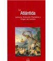 La Atlántida. Lemuria, Evolución Planetaria y origen del hombre