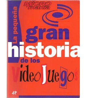 La pequeña gran historia de los videojuegos (Micromanía)