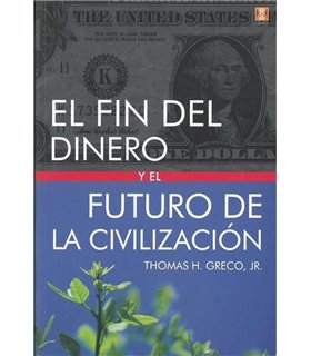 EL FIN DEL DINERO Y EL FUTURO DE LA CIVILIZACION