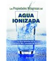 Las Propiedades Milagrosas del Agua Ionizada