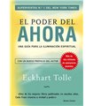 EL PODER DEL AHORA: UNA GUIA PARA LA ILUMINACION ESPIRITUAL