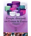 TERAPIA VIBRACIONAL CON CUENCOS DE CUARZO