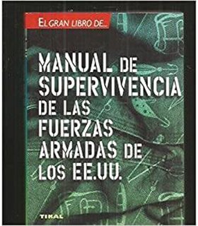 MANUAL DE SUPERVIVENCIA DE LAS FUERZAS ARMADAS DE LOS EE.UU.