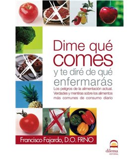 DIME QUE COMES Y TE DIRE DE QUE ENFERMARAS
