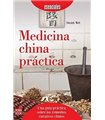 Medicina China Práctica. Una Guía Práctica Sobre Los Remedios Curativos Chinos