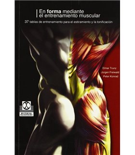 EN FORMA MEDIANTE EL ENTRENAMIENTO MUSCULAR