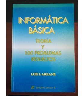 Informática básica. Teoría y 100 problemas resueltos