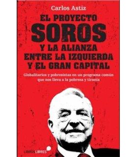 EL PROYECTO SOROS Y LA ALIANZA ENTRE LA IZQUIERDA Y EL GRAN CAPITAL