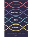 POTENCIA TUS GENES: REJUVENECE TU GENETICA Y REESCRIBE TU SALUD