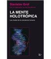 La mente holotrópica: Los niveles de la conciencia humana